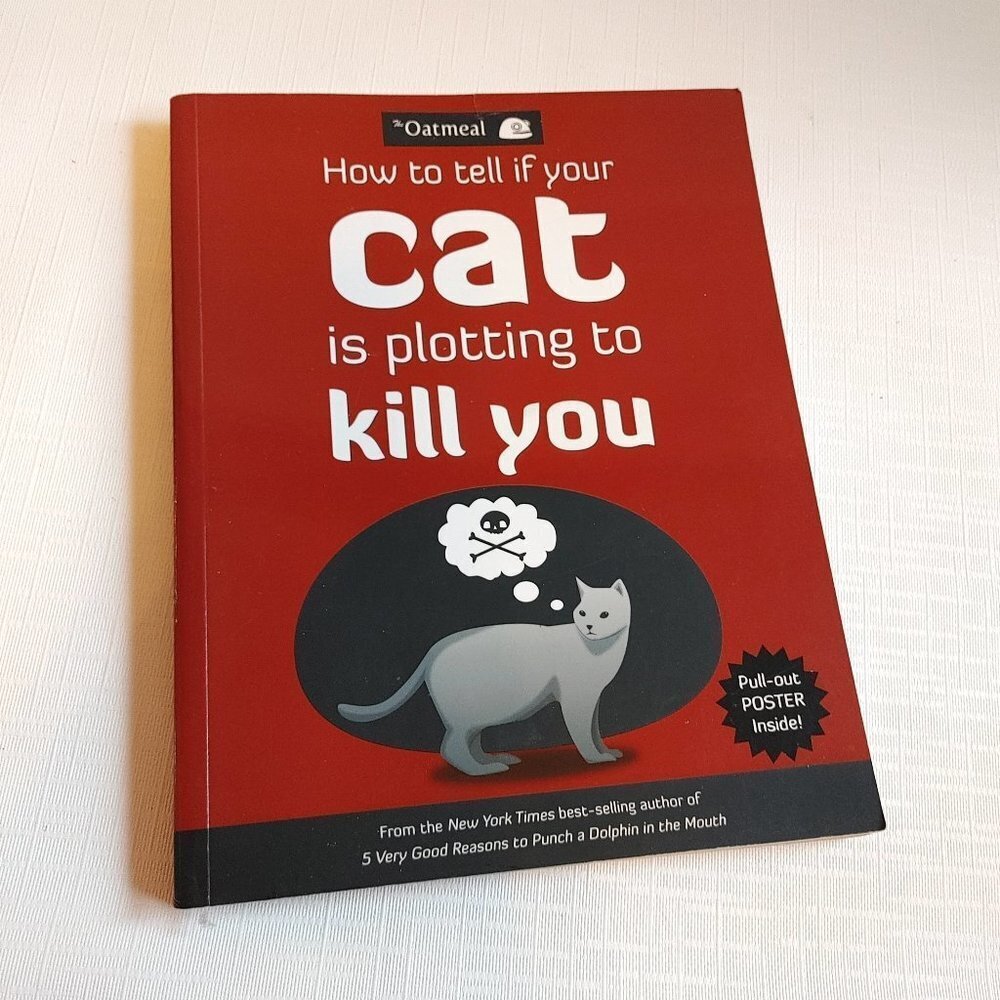 How to tell if your Cat is plotting to kill you The Oatmeal Book